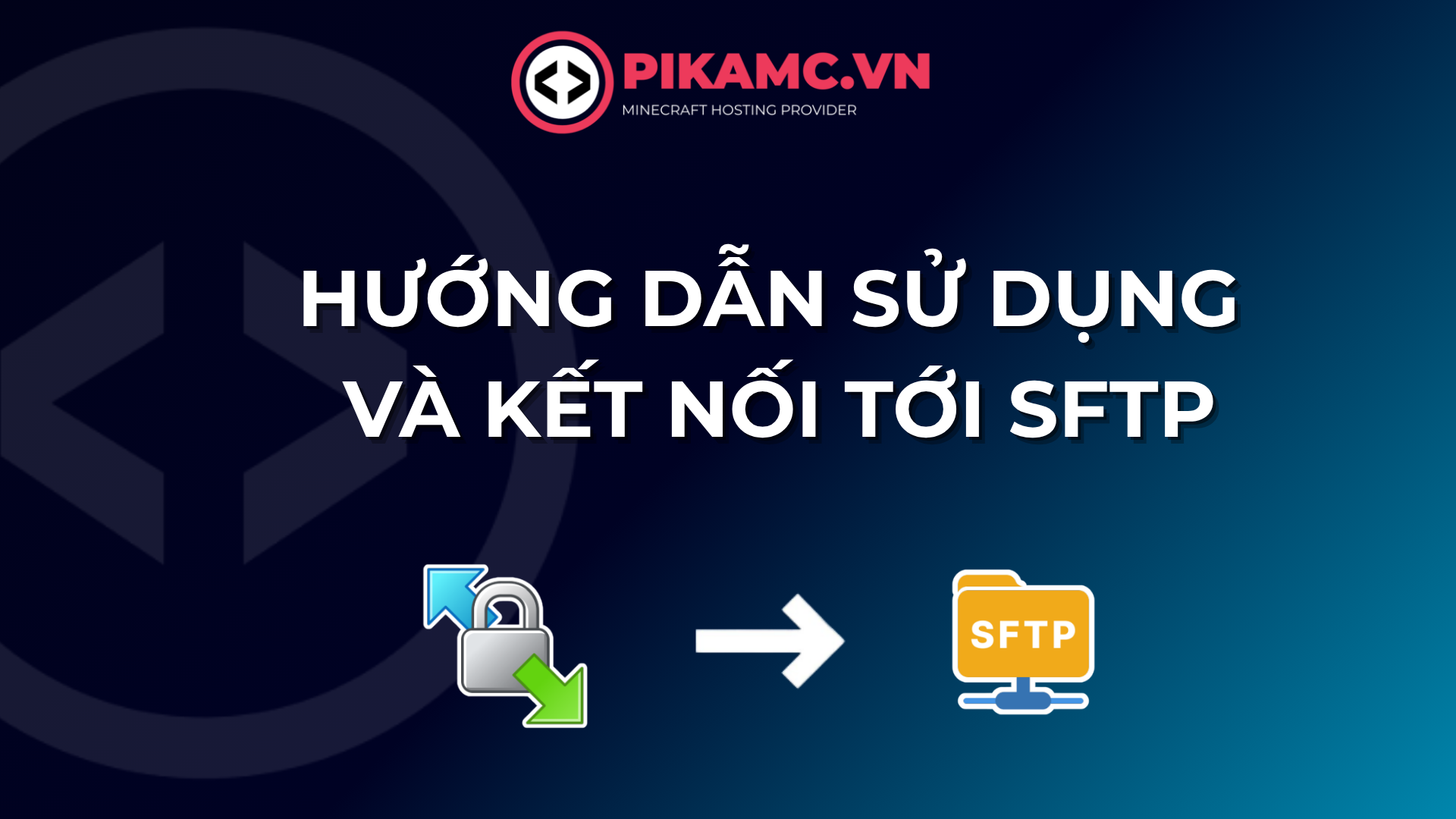 Hướng Dẫn Dùng WinSCP Để Upload File Khi Host Minecraft Trên PIKAMC