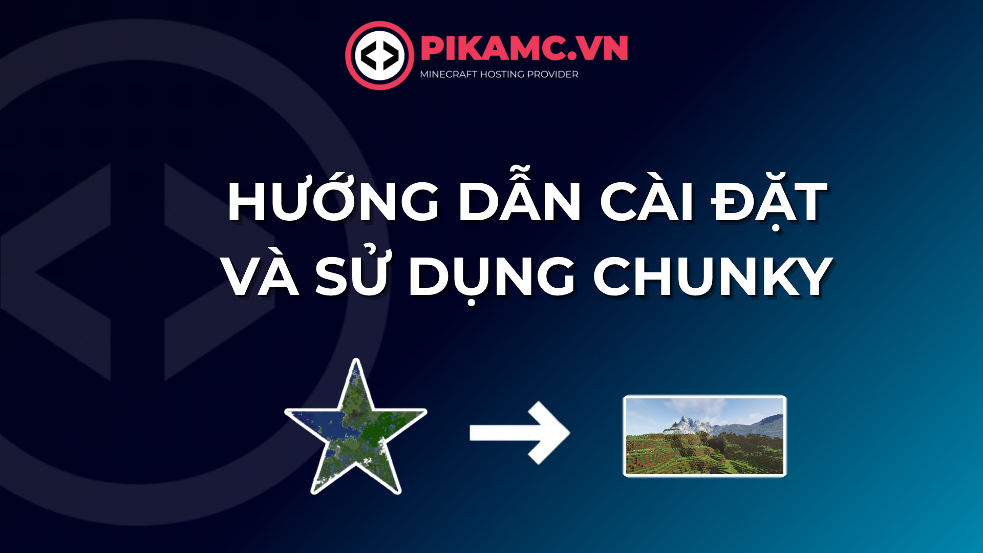 Hướng dẫn tải trước bản đồ Minecraft với Chunky: Hết lag, mượt mà hơn