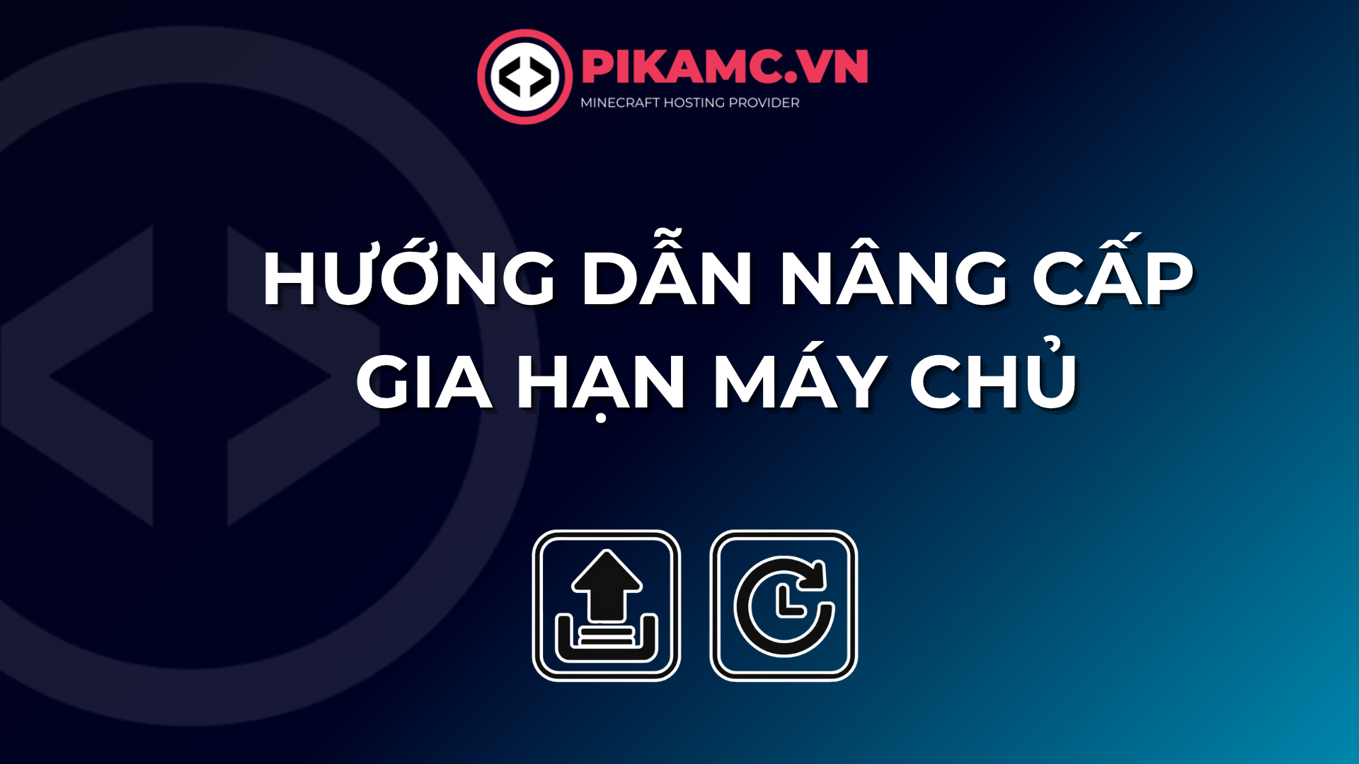 HƯỚNG DẪN NÂNG CẤP TÀI NGUYÊN VÀ GIA HẠN MÁY CHỦ HOSTING GAME