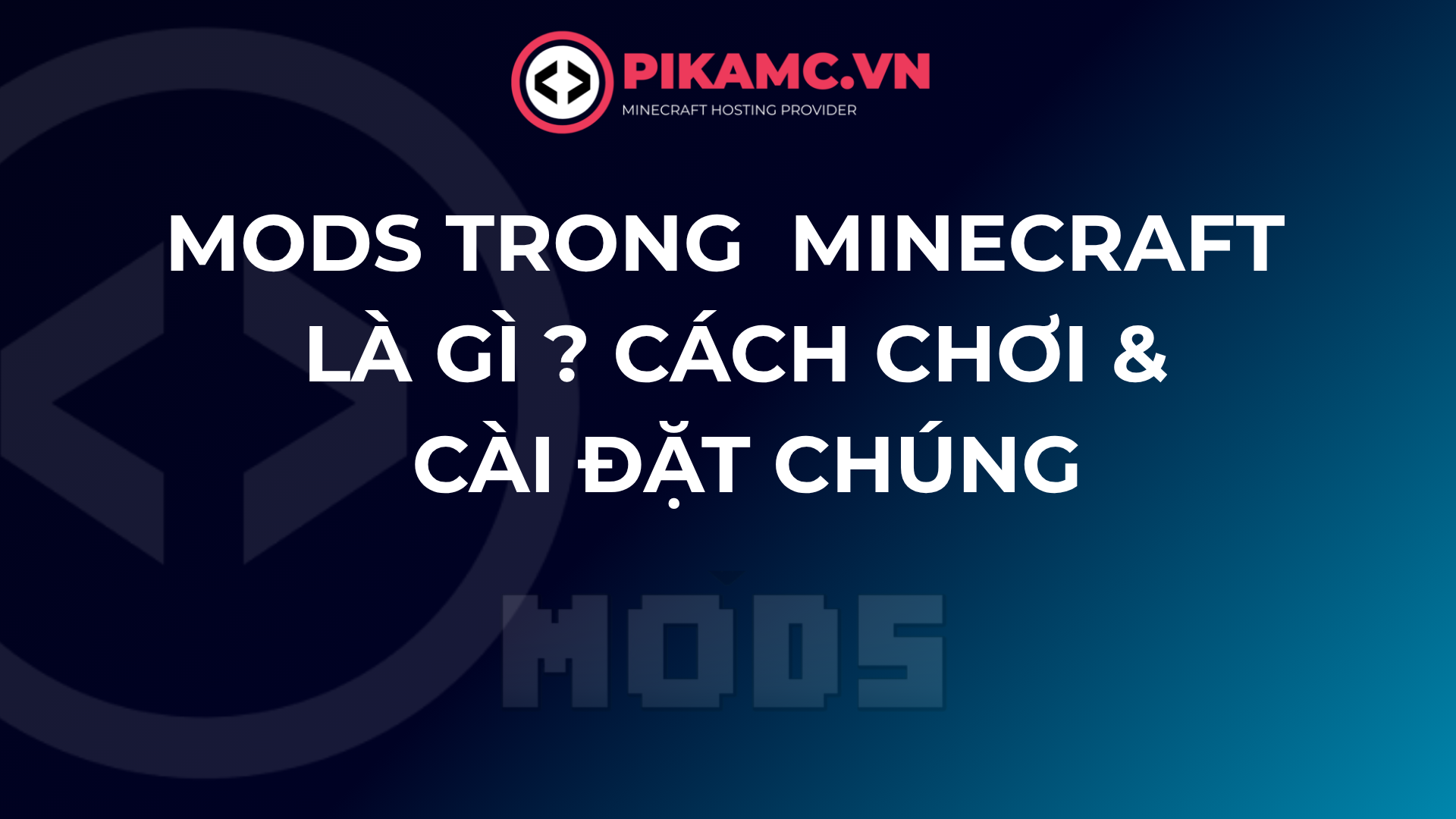 Mods Trong Minecraft Là Gì ? Cách Chơi & Cài Đặt Chúng