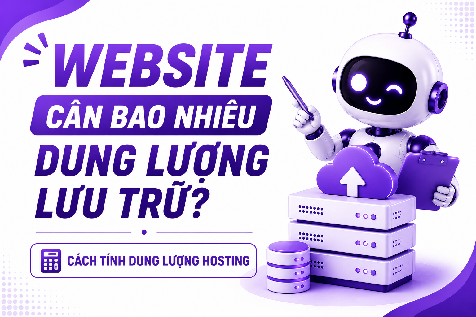 Website Cần Bao Nhiêu Dung Lượng Lưu Trữ? Cách Tính Dung Lượng Hosting